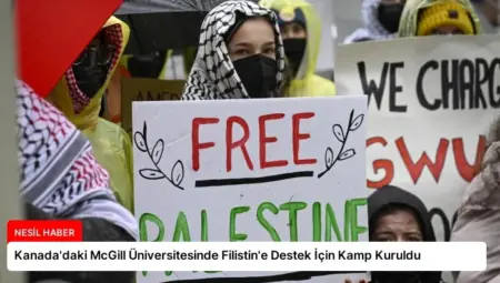 Kanada’daki McGill Üniversitesinde Filistin’e Destek İçin Kamp Kuruldu