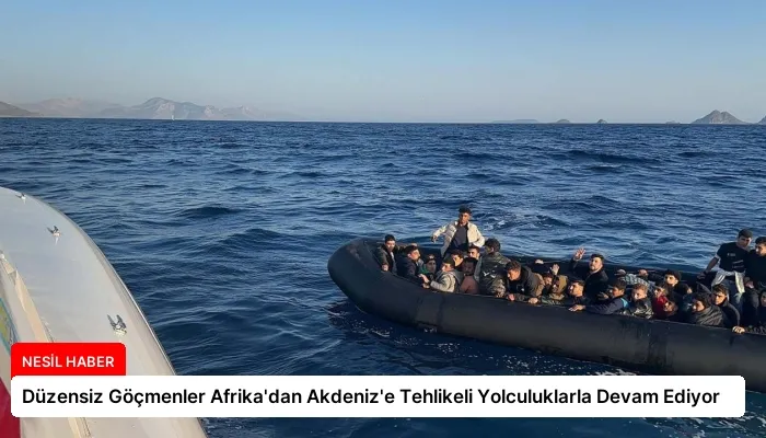 Düzensiz Göçmenler Afrika’dan Akdeniz’e Tehlikeli Yolculuklarla Devam Ediyor