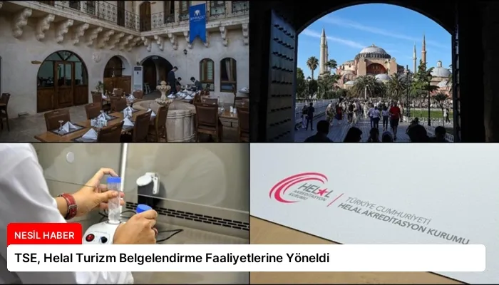 TSE, Helal Turizm Belgelendirme Faaliyetlerine Yöneldi