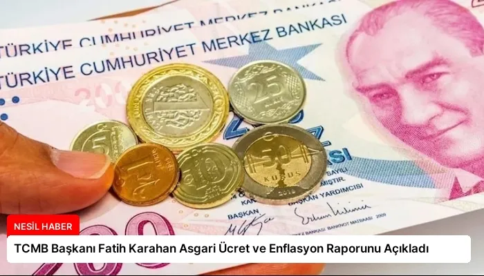 TCMB Başkanı Fatih Karahan Asgari Ücret ve Enflasyon Raporunu Açıkladı