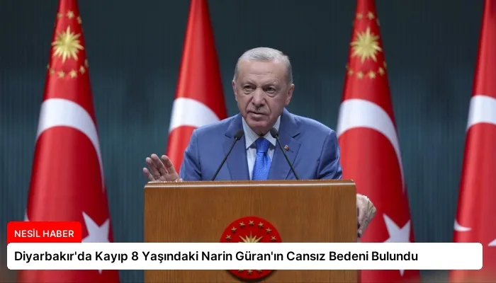Diyarbakır’da Kayıp 8 Yaşındaki Narin Güran’ın Cansız Bedeni Bulundu