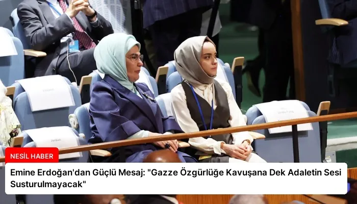 Emine Erdoğan’dan Güçlü Mesaj: “Gazze Özgürlüğe Kavuşana Dek Adaletin Sesi Susturulmayacak”