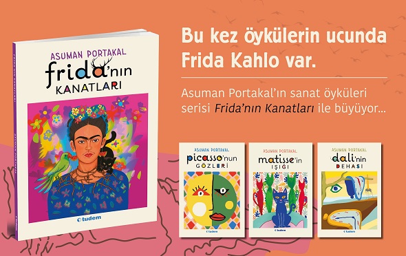 Bu kez öykülerin ucunda Frida Kahlo var!