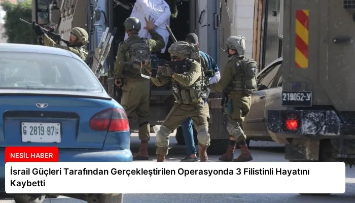 İsrail Güçleri Tarafından Gerçekleştirilen Operasyonda 3 Filistinli Hayatını Kaybetti