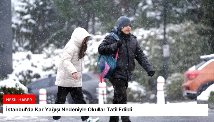 İstanbul’da Kar Yağışı Nedeniyle Okullar Tatil Edildi
