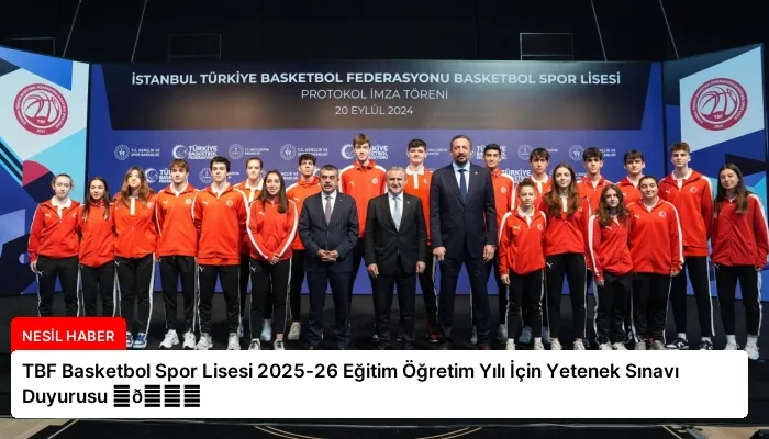TBF Basketbol Spor Lisesi 2025-26 Eğitim Öğretim Yılı İçin Yetenek Sınavı Duyurusu ⏬👇