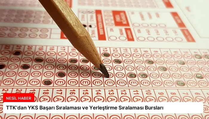 TTK’dan YKS Başarı Sıralaması ve Yerleştirme Sıralaması Bursları