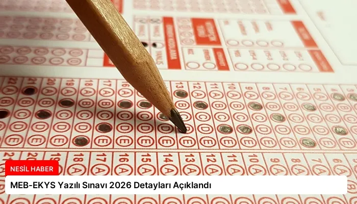 MEB-EKYS Yazılı Sınavı 2026 Detayları Açıklandı
