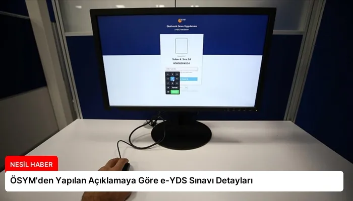 ÖSYM’den Yapılan Açıklamaya Göre e-YDS Sınavı Detayları