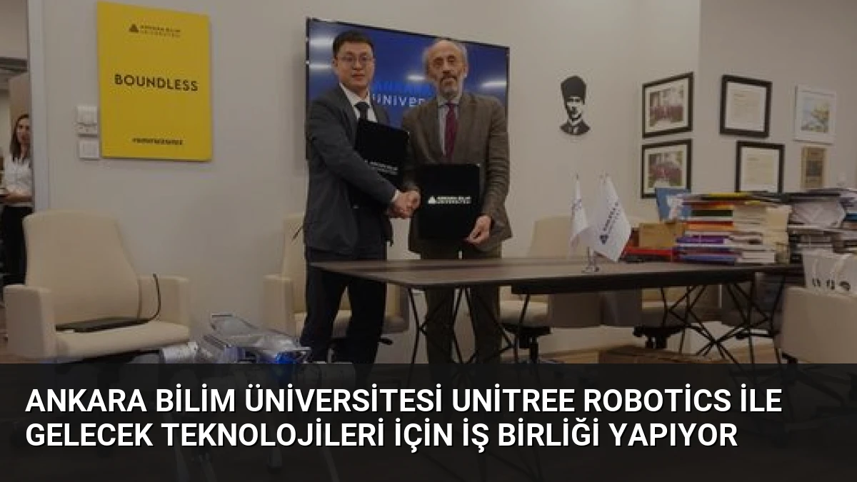Ankara Bilim Üniversitesi Unitree Robotics ile Gelecek Teknolojileri İçin İş Birliği Yapıyor