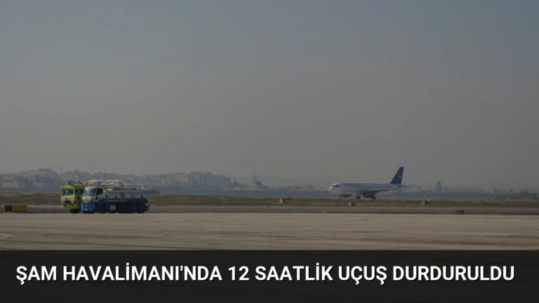 Şam Havalimanı’nda 12 Saatlik Uçuş Durduruldu