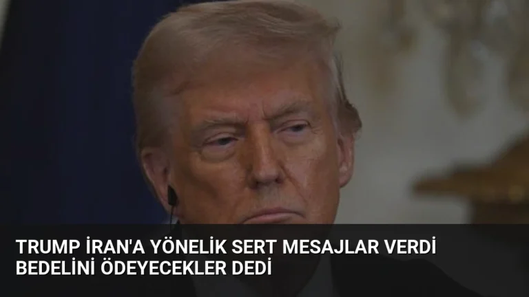 Trump İran’a Yönelik Sert Mesajlar Verdi Bedelini Ödeyecekler Dedi