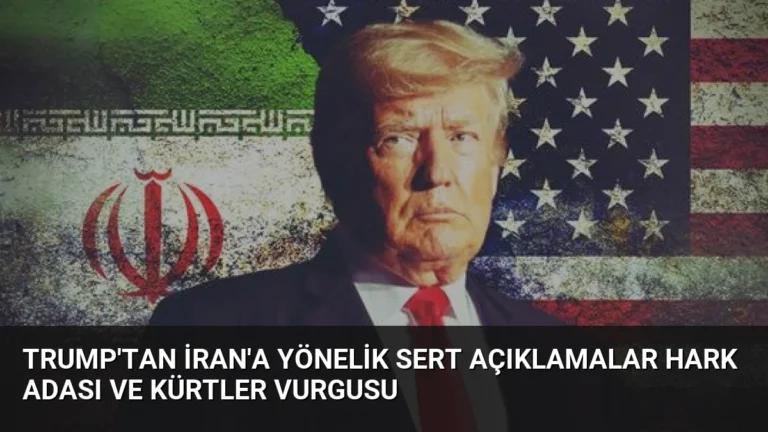 Trump’tan İran’a Yönelik Sert Açıklamalar Hark Adası ve Kürtler Vurgusu
