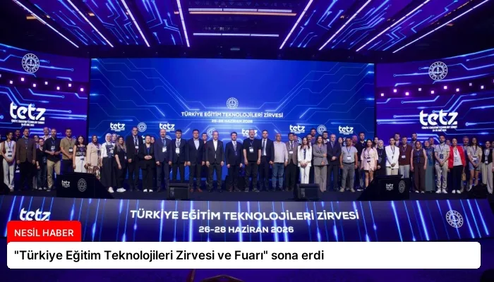 “Türkiye Eğitim Teknolojileri Zirvesi ve Fuarı” sona erdi