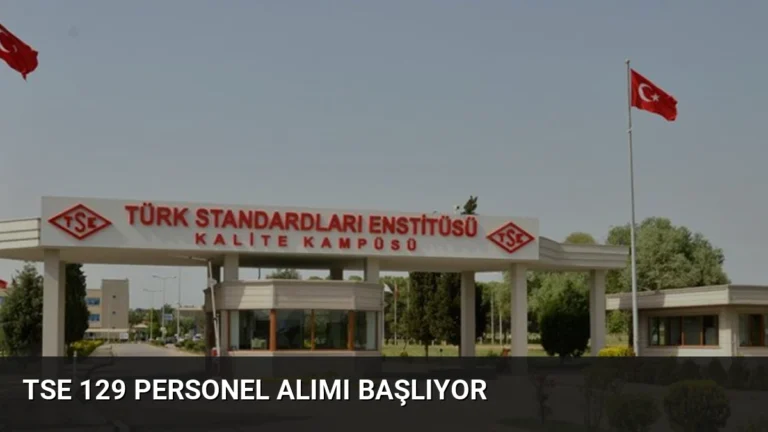 TSE 129 Personel Alımı Başlıyor