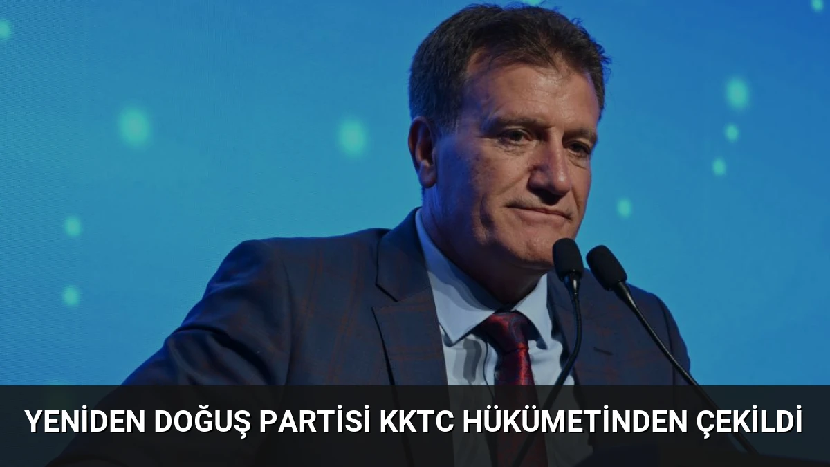 Yeniden Doğuş Partisi KKTC Hükümetinden Çekildi