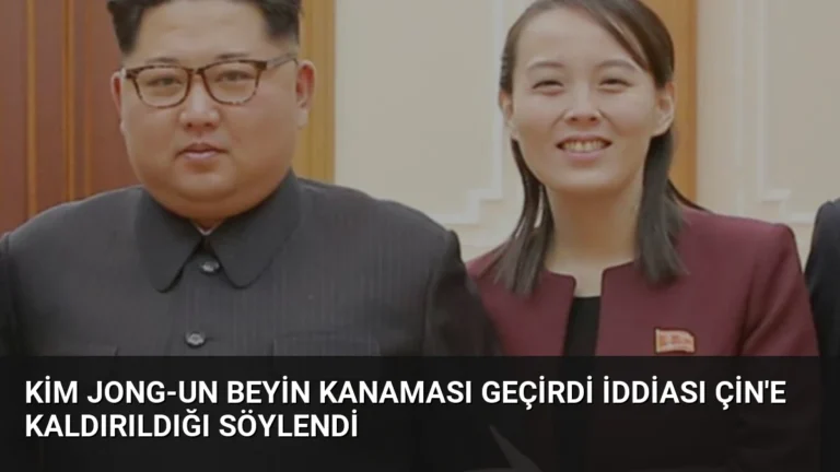Kim Jong-un Beyin Kanaması Geçirdi İddiası Çin’e Kaldırıldığı Söylendi
