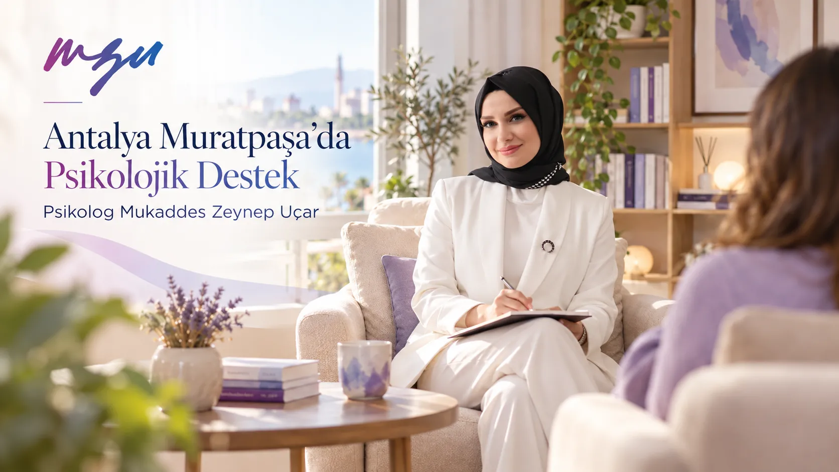 Antalya Muratpaşa’da Psikolojik Destek: Psikolog Mukaddes Zeynep Uçar